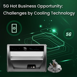 <b>Hot Disk</b> 5G Hot Business Opportunity: Challenges by Cooling Technology