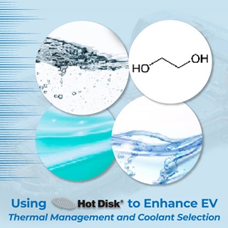 <b>Hot Disk</b> Using Hot Disk to Enhance EV Thermal Management Design and Coolant Selection